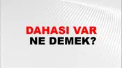 Dahası Var