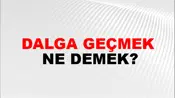 Dalga Geçmek