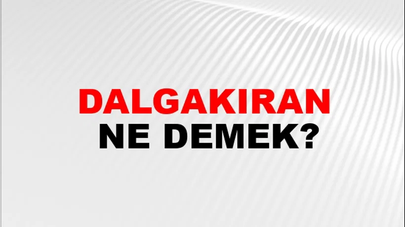 Dalgakıran Dalgakıran