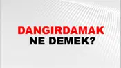 Dangırdamak