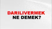 Darılıvermek