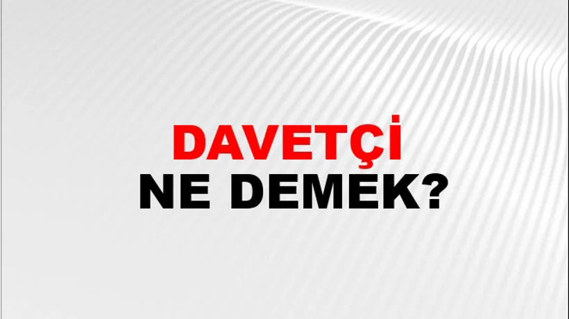Davetçi Davetçi