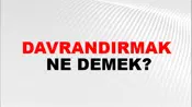 Davrandırmak