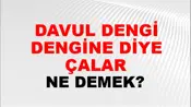 Davul Dengi Dengine Diye Çalar