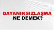 Dayanıksızlaşma