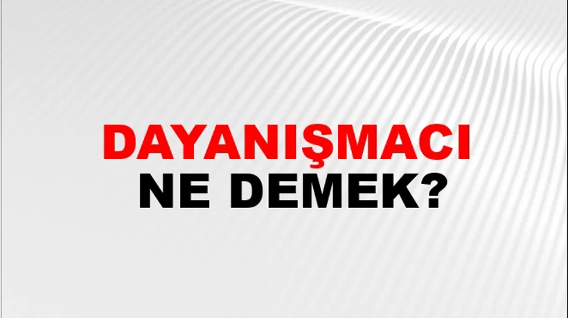 Dayanışmacı Dayanışmacı