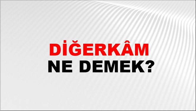 Diğerkâm
