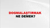 Dogmalaştırmak