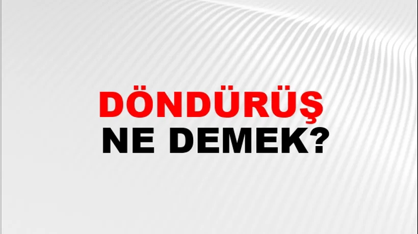 Döndürüş Döndürüş