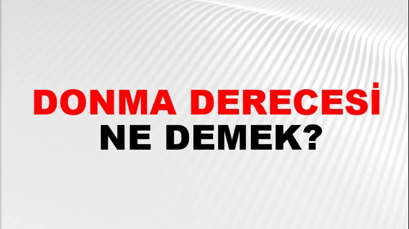 Donma Derecesi Donma Derecesi