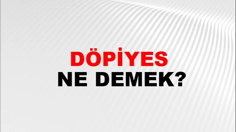 Döpiyes Döpiyes