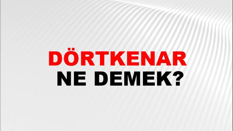 Dörtkenar Dörtkenar