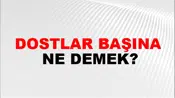 Dostlar Başına