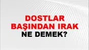 Dostlar Başından Irak