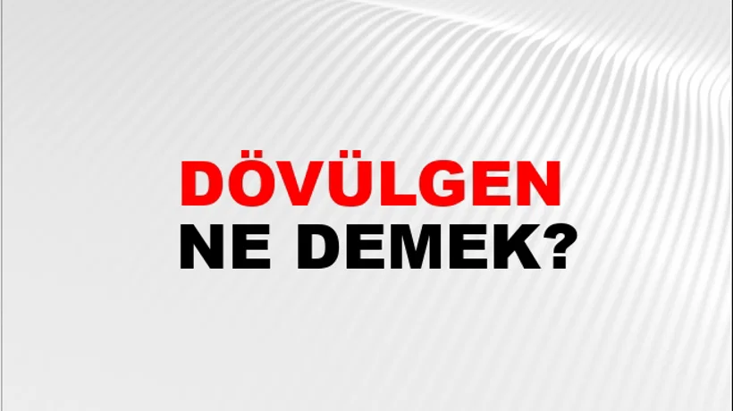 Dövülgen Dövülgen