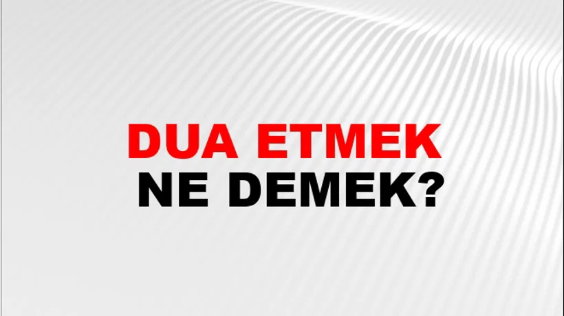 Dua Etmek Dua Etmek