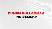 Dümen Kullanmak