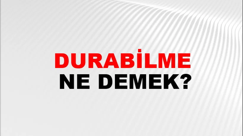 Durabilme Durabilme