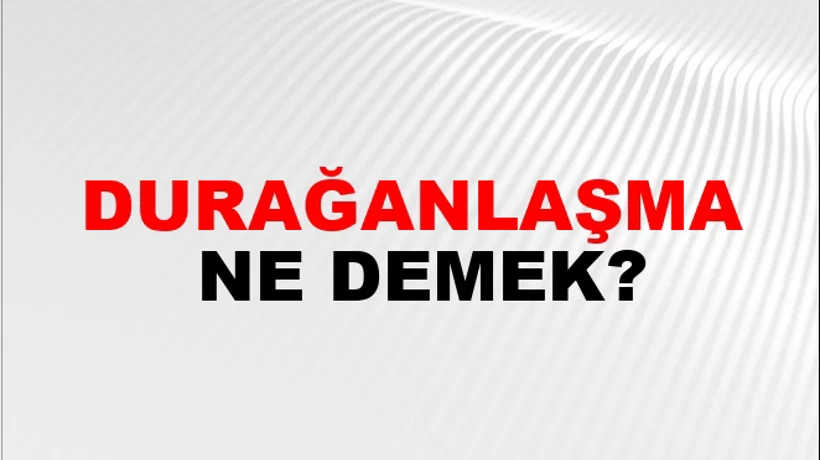 Durağanlaşma Durağanlaşma