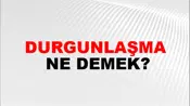 Durgunlaşma