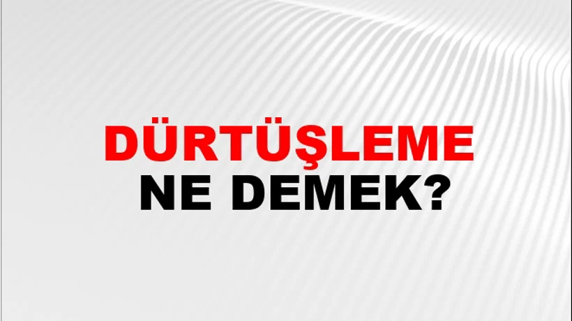 Dürtüşleme Dürtüşleme
