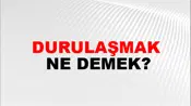 Durulaşmak