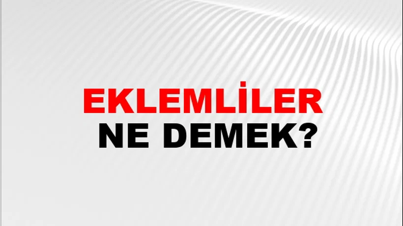 Eklemliler Eklemliler