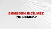 Ekmeden Biçilmez