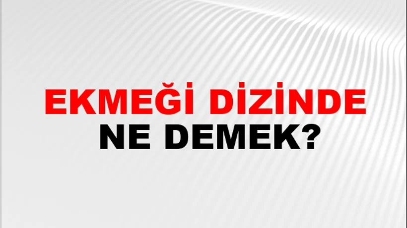 Ekmeği Dizinde Ekmeği Dizinde