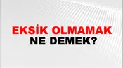 Eksik Olmamak