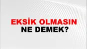 Eksik Olmasın