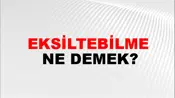 Eksiltebilme