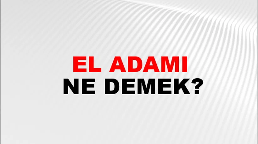 El Adamı El Adamı