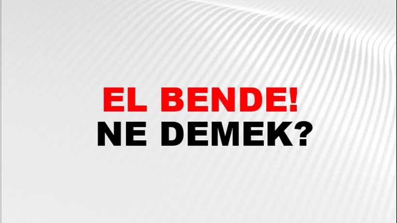 El Bende! El Bende!