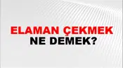 Elaman Çekmek