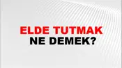 Elde Tutmak