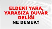 Eldeki Yara, Yarasıza Duvar Deliği