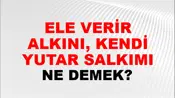 Ele Verir Talkını (Veya telkini), kendi yutar salkımı