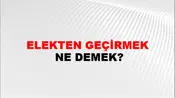Elekten Geçirmek
