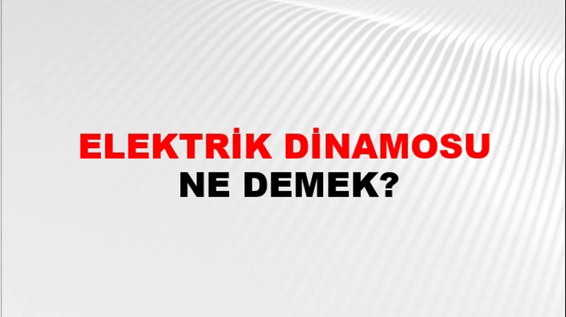 Elektrik Dinamosu Elektrik Dinamosu