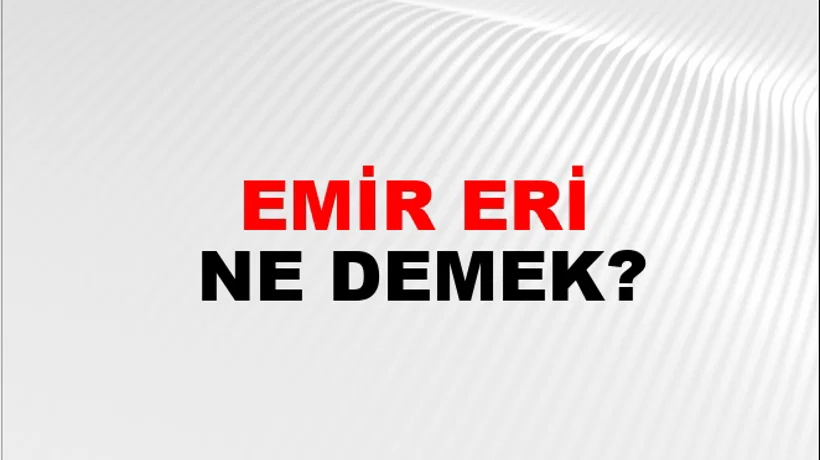 Emir Eri Emir Eri
