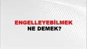 Engelleyebilmek