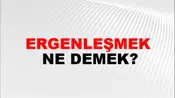 Ergenleşmek