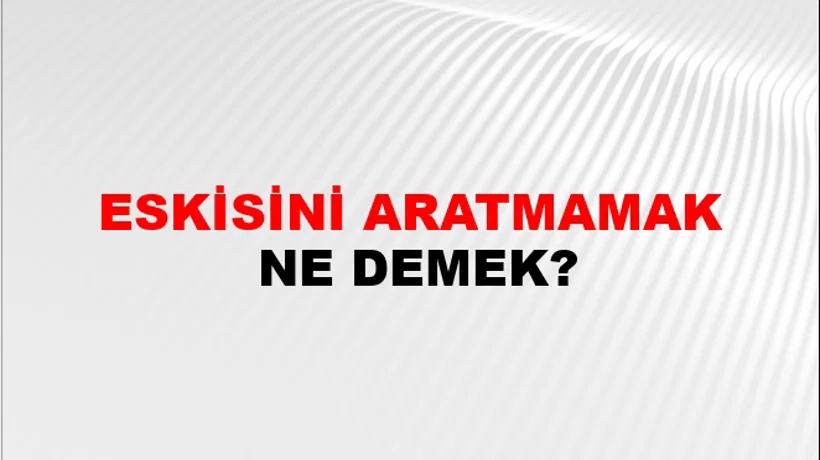 Eskisini Aratmamak Eskisini Aratmamak