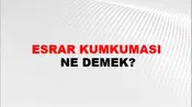 Esrar Kumkuması