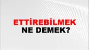 Ettirebilmek