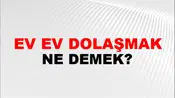 Ev Ev Dolaşmak (Veya gezmek)
