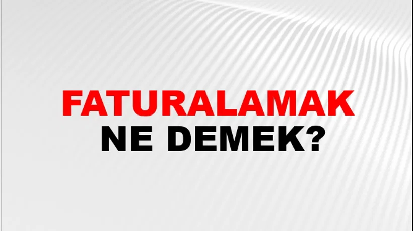 Faturalamak Faturalamak