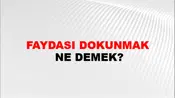 Faydası Dokunmak