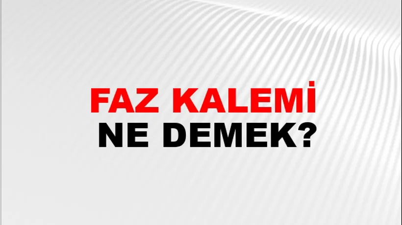 Faz Kalemi Faz Kalemi